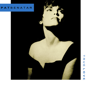 True Love by Pat Benatar