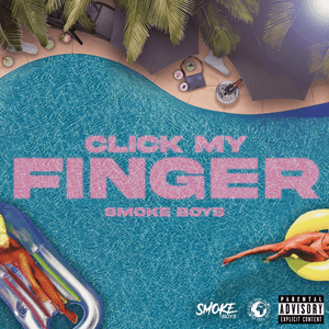 Click My Finger by Smoke Boys