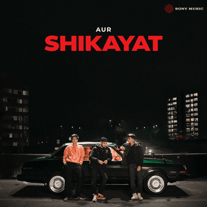 Shikayat by AUR