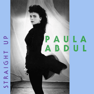 Straight Up by Paula Abdul