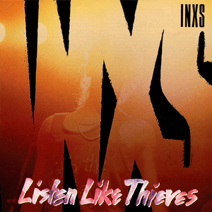 Listen Like Thieves by INXS