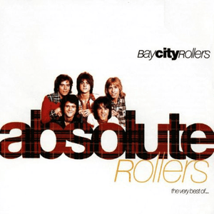Absolute Rollers by Bay City Rollers