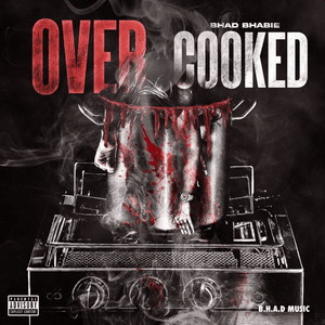 Over Cooked by Bhad Bhabie