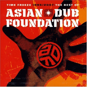 Time Freeze The Best Of by Asian Dub Foundation