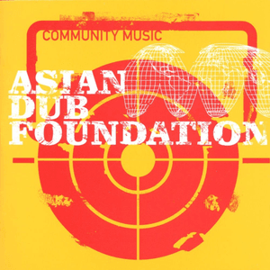 Community Music by Asian Dub Foundation