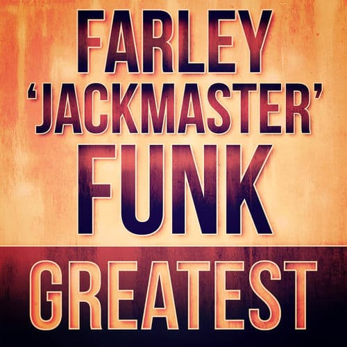 Farley 'Jackmaster' Funk