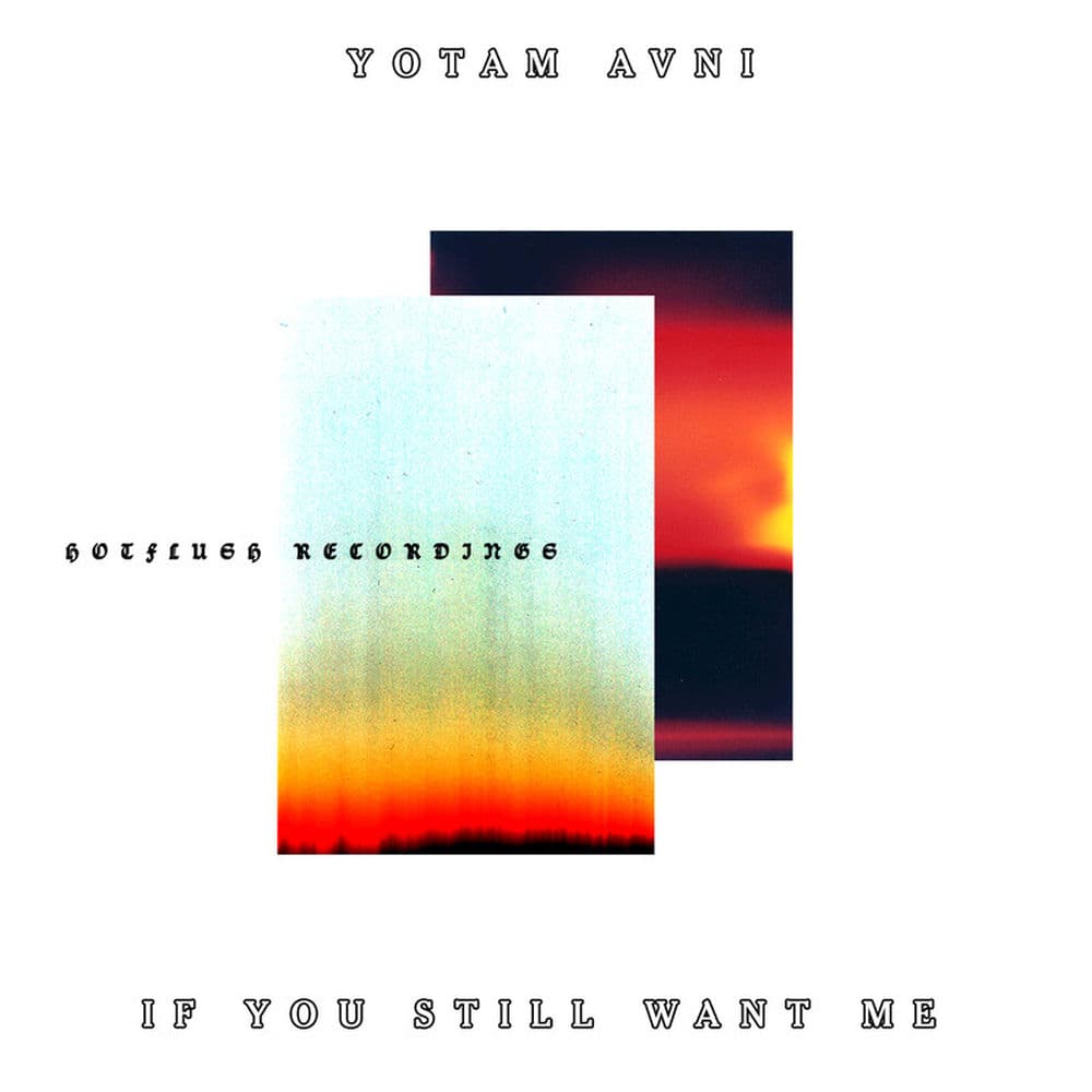 If You Still Want Me by Yotam Avni