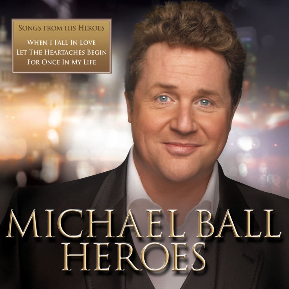 Heroes by Michael Ball