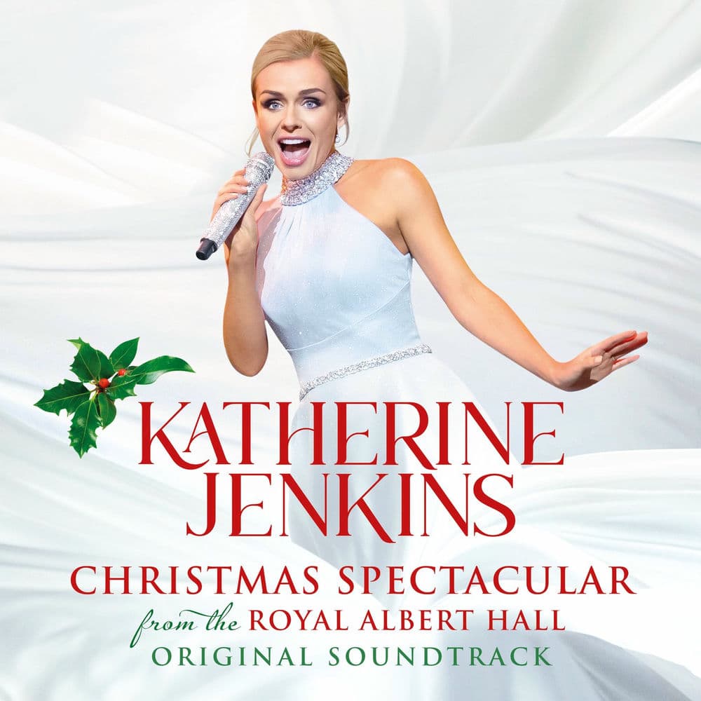 Katherine Jenkins: Christmas Spectacular – Live From The Royal Albert Hall (Original Motion Picture Soundtrack) by Katherine Jenkins