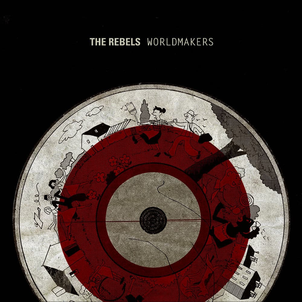 Worldmakers by The Rebels