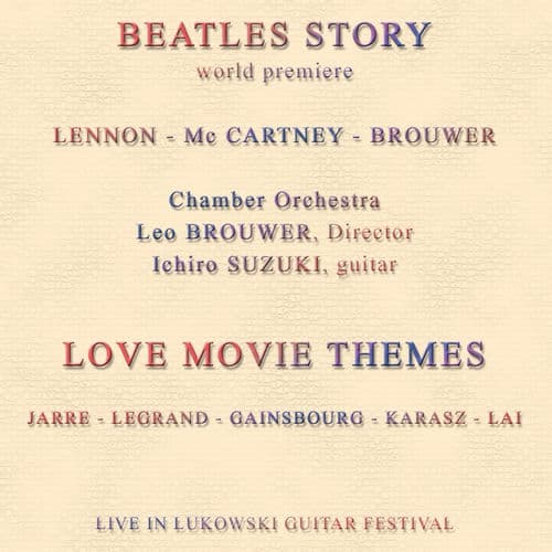 Beatles Story - World Premiere - Love Movie Themes (Live in Lukowski Guitar Festival) by Ichiro Suzuki