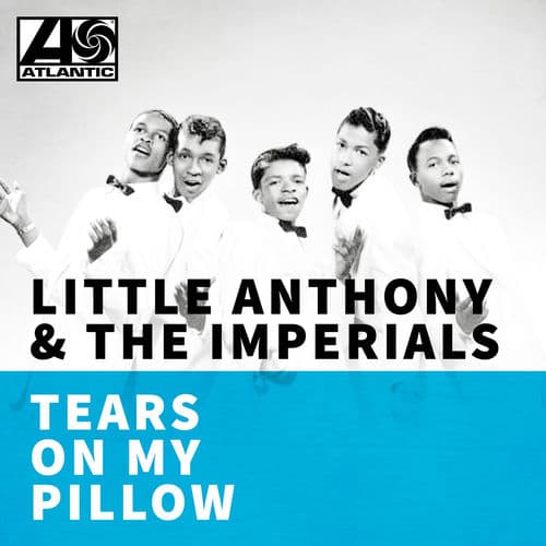 "Tears on My Pillow" by Little Anthony and the Imperials