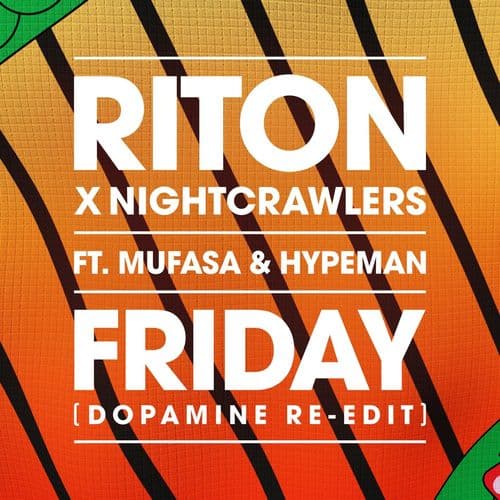 "Friday" by Riton and Nightcrawlers featuring Mufasa and Hypeman