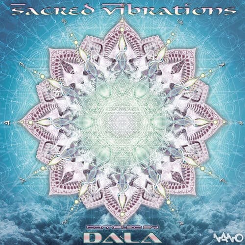 Sacred Vibrations Compiled by Dala by Pragmatix