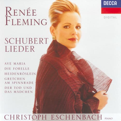 Schubert: Lieder - Ave Maria; Die Forelle; Heidenröslein; Gretchen am Spinnrade; Der Tod und das Mädchen by Renée Fleming