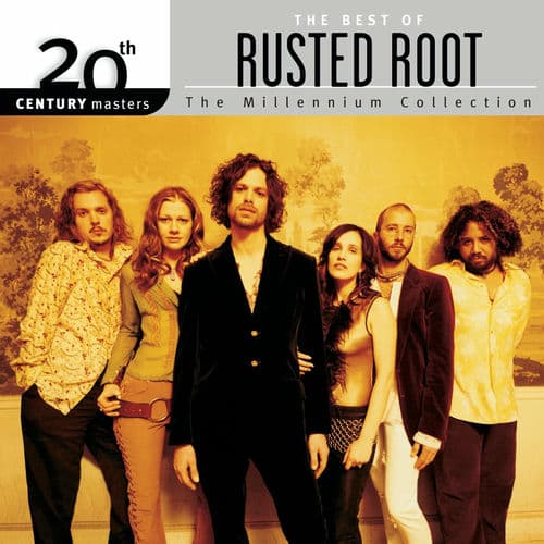 20th Century Masters - The Millennium Collection: Rusted Root by Rusted Root