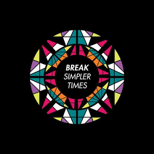 Simpler Times by Break