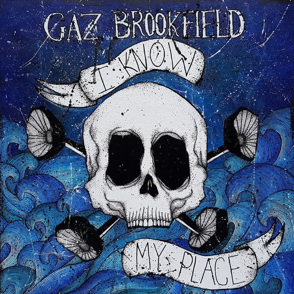 I Know My Place by Gaz Brookfield