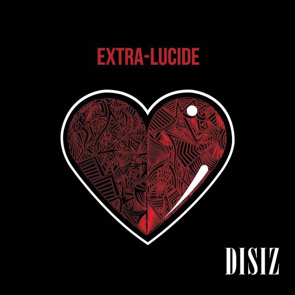 Extra-lucide by Disiz