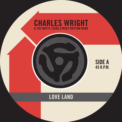 "Love Land" by Charles Wright & the Watts 103rd Street Rhythm Band