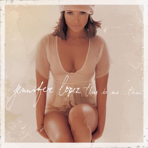 "I'm Gonna Be Alright" by Jennifer Lopez featuring Nas