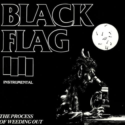 The Process of Weeding Out by Black Flag