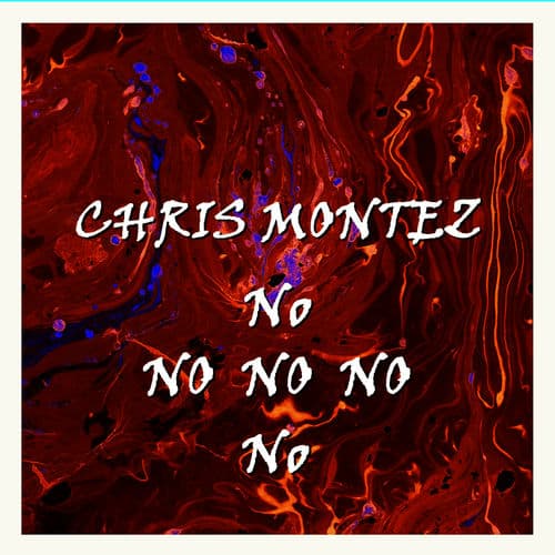 No No No by Chris Montez