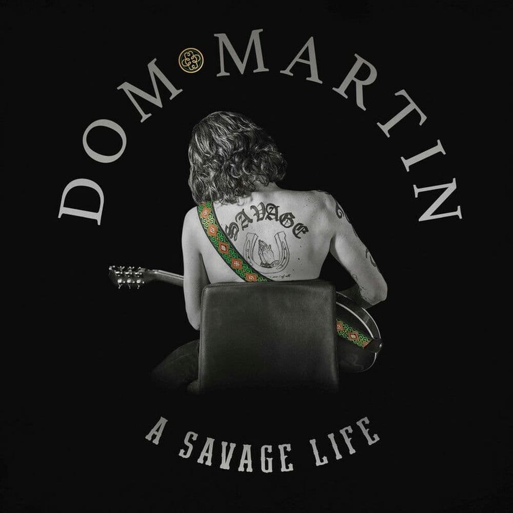 A Savage Life by Dom Martin