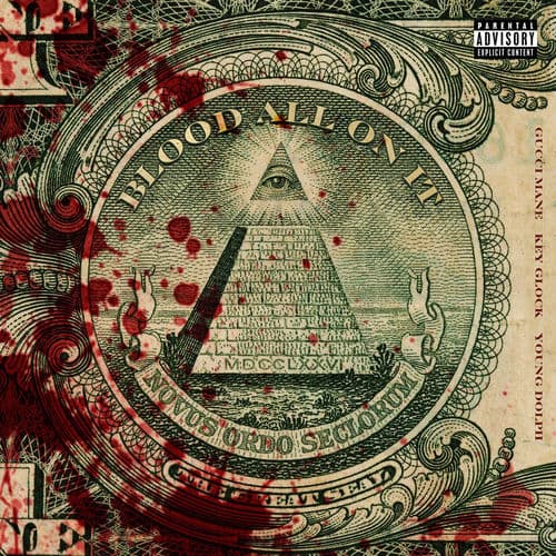 Blood All On It by Gucci Mane Featuring Key Glock & Young Dolph