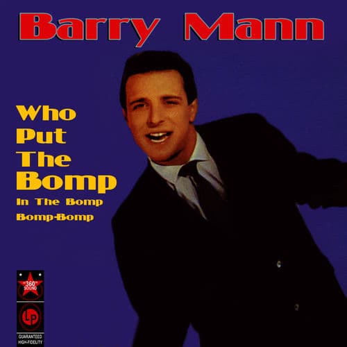 "Who Put the Bomp (in the Bomp, Bomp, Bomp)" by Barry Mann