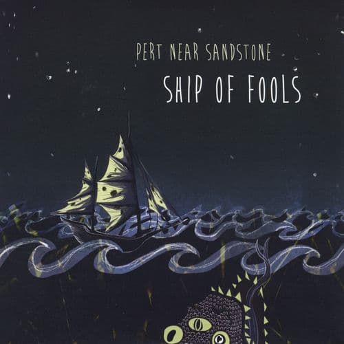 Ship of Fools by Pert Near Sandstone