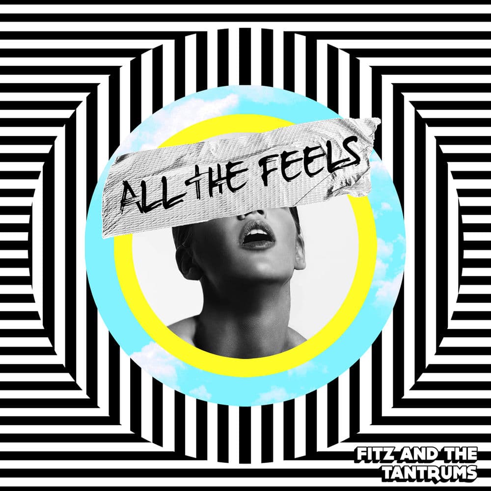 All the Feels by Fitz and the Tantrums