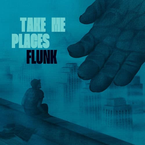 Take Me Places by Flunk
