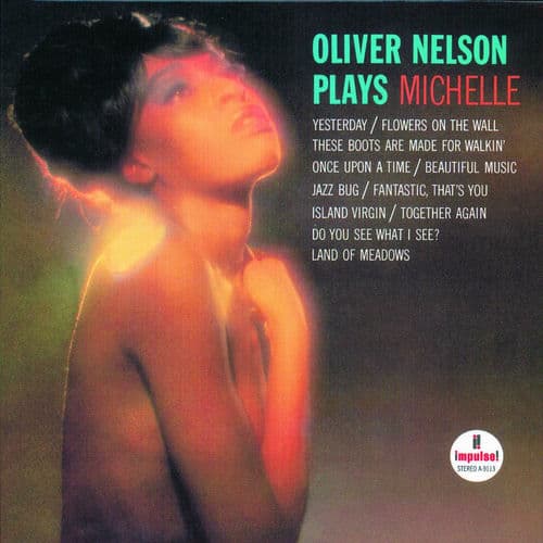 Oliver Nelson Plays Michelle by Oliver Nelson