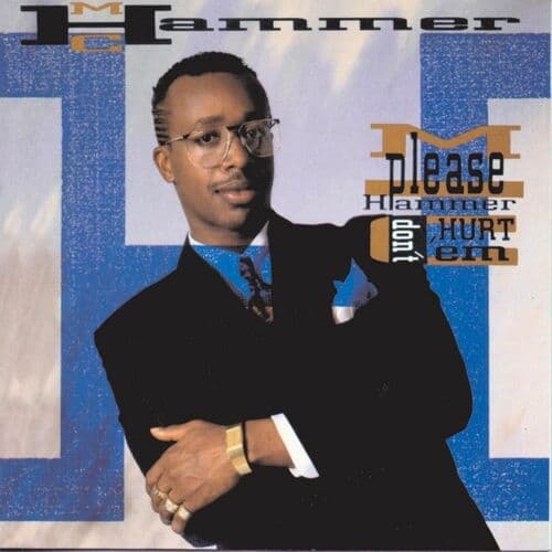 Please Hammer, Don’t Hurt ’Em by MC Hammer