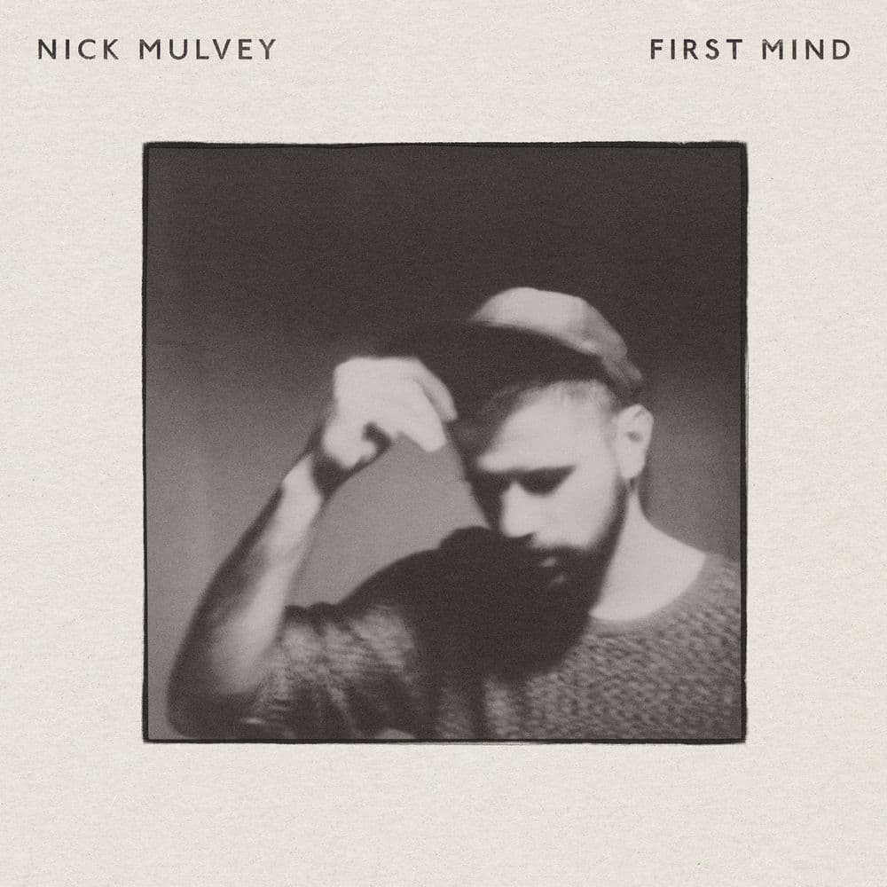 First Mind by Nick Mulvey