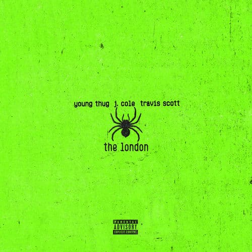 "The London" by Young Thug, J. Cole and Travis Scott