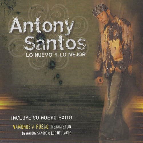 Lo Nuevo y lo Mejor by Antony Santos