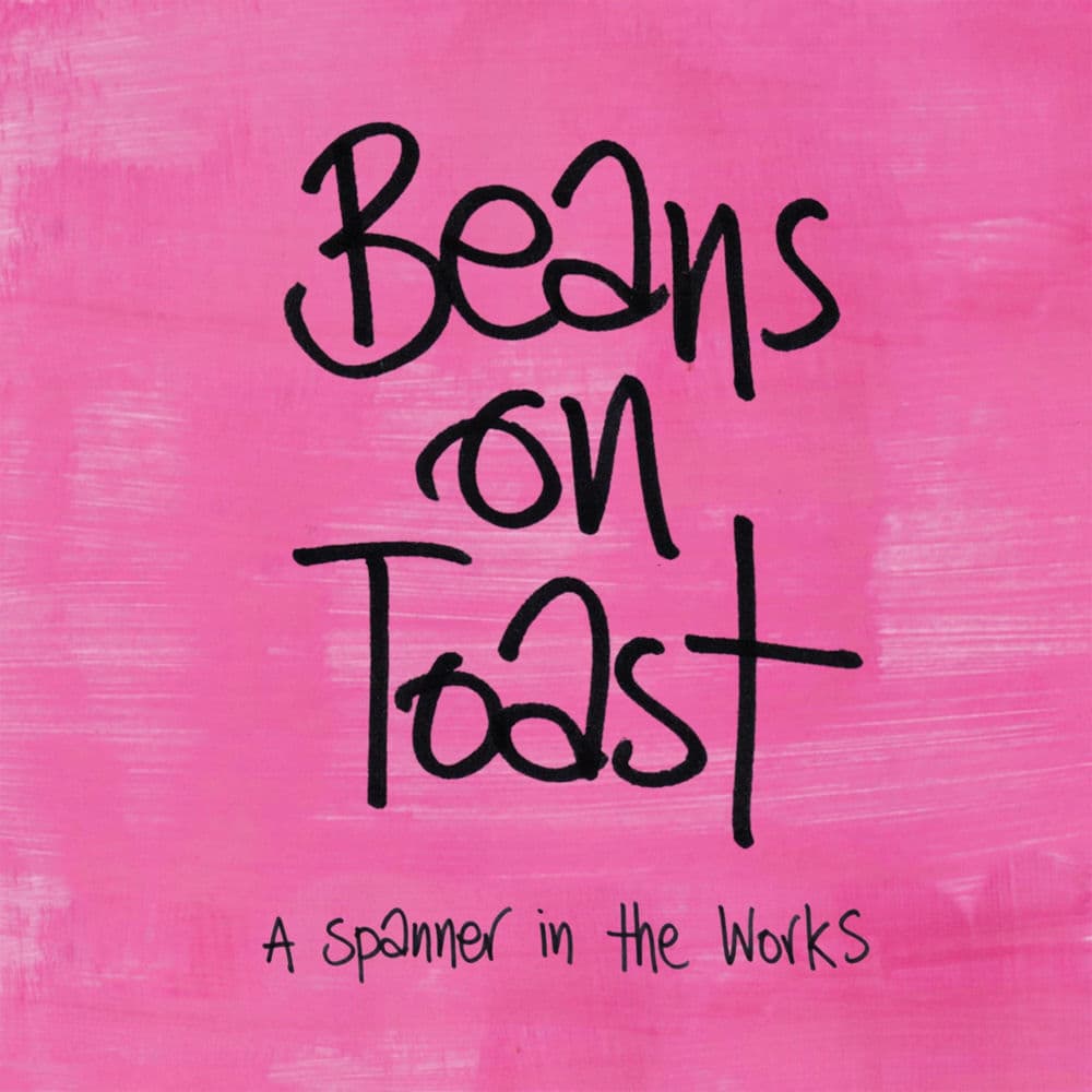 A Spanner in the Works by Beans on Toast