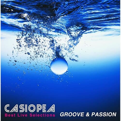 BEST LIVE SELECTIONS GROOVE&PASSION (Live) by Casiopea