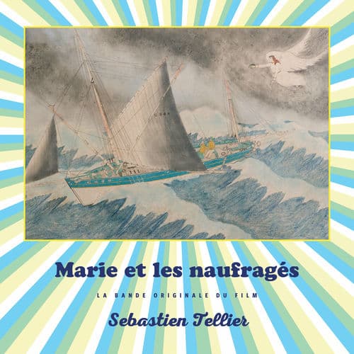 Marie et les naufragés (Original Motion Picture Score) by Sébastien Tellier