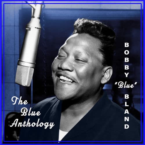 Bobby Bland: The Anthology by Bobby “Blue” Bland
