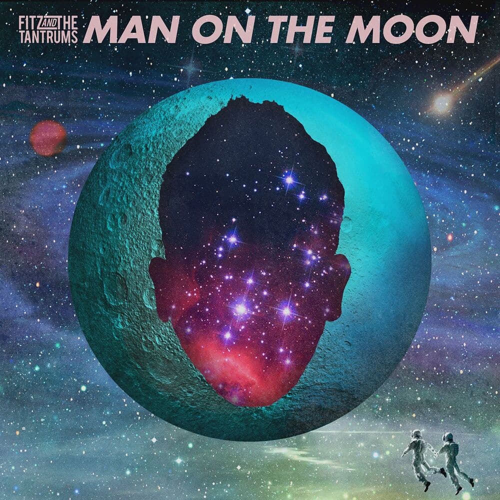 Man on the Moon by Fitz and the Tantrums