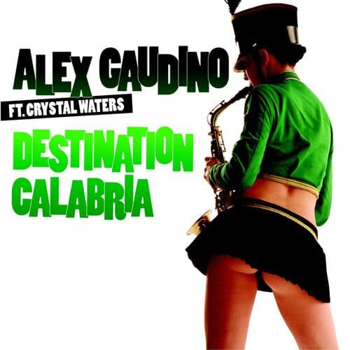 "Destination Calabria" by Alex Gaudino featuring Crystal Waters