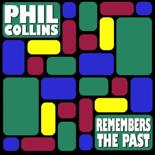 Remembers the Past by Phil Collins