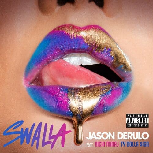 "Swalla" by Jason Derulo featuring Nicki Minaj and Ty Dolla Sign