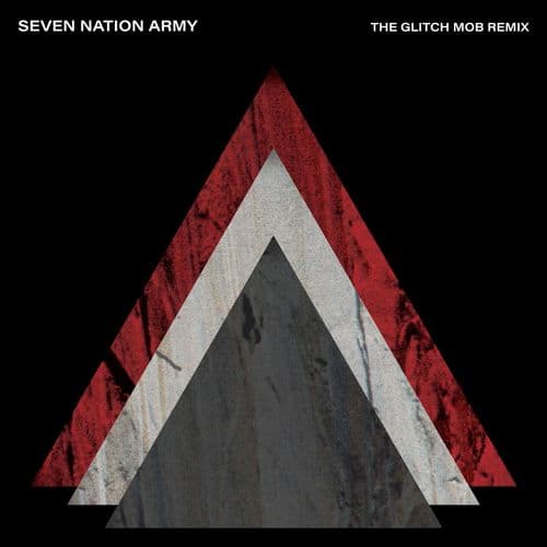 Seven Nation Army (The Glitch Mob Remix) by The White Stripes