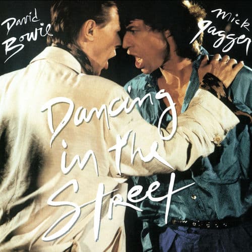 "Dancing in the Street" by David Bowie and Mick Jagger