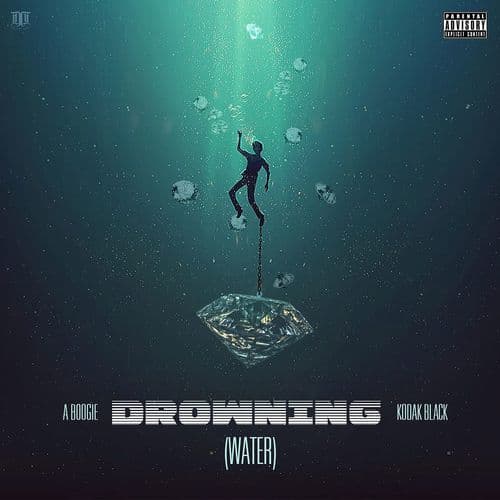 "Drowning" by A Boogie wit da Hoodie featuring Kodak Black