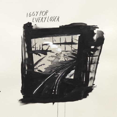 Every Loser by Iggy Pop